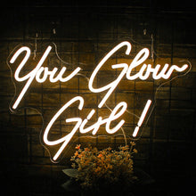 Load image into Gallery viewer, You Glow Girl Neon Sign